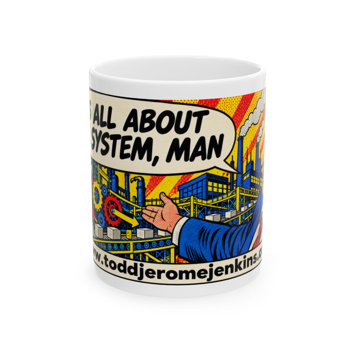 All About The System, Ceramic Mug, (11oz, 15oz)