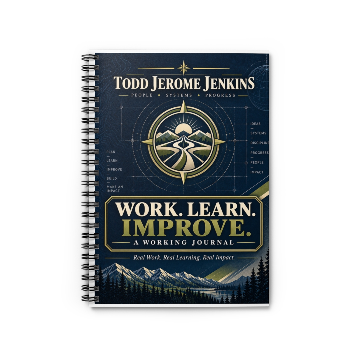 Live Work. Learn. Improve. spiral notebook with Todd Jerome Jenkins cover artwork
